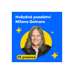 Obrázek epizody Hvězdná poselství Milana Gelnara | Pondělí 29. 12. 2025