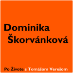 Obrázek epizody Po Živote s Tomášom Verešom #4 - Dominika Škorvánková