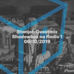 Obrázek epizody Shadowbox @ Radio 1 06/10/2019: Stanjah Guestmix