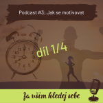 Obrázek epizody #03 Jak se motivovat - díl 1/4