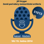 Obrázek epizody Jiří Grygar: Země pod údery meteoritické artilerie (Věda kontra Iracionalita, AV ČR. 15. ledna 2014)