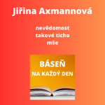 Obrázek epizody Jiřina Axmannová - nevědomost + takové ticho + mše