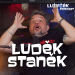 Obrázek epizody Lužifčák #271 Luděk Staněk - Lidi musíš na začátku otevřít a pak je lechtáš na dálku