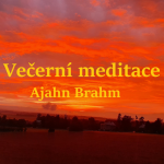 Obrázek epizody Večerní meditace proti stresu 🧘| Ajahn Brahm | 20.5.2016