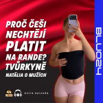 Obrázek epizody Proč Češi nechtějí platit na rande? Tvůrkyně Natália o mužích a red flags