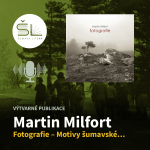 Obrázek epizody „Fotografie – Motivy šumavské a pošumavské“ – Martin Milfort