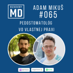 Obrázek epizody #065 Adam Mikuš - Pedostomatológ vo vlastnej praxi