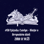 Obrázek epizody #58 Epizoda: Catelyn – Vítejte v Arrynském údolí | Zima se blíží