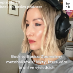 Obrázek epizody #23 - Back to Basics: Zpomalený metabolismus? Mýty, které vám brání ve výsledcích