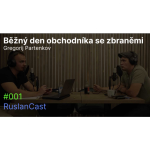 Obrázek epizody Běžný den obchodníka se zbraněmi, YouTubera a zbrojíře. Gregorij Partenkov | RuslanCast #001