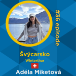 Obrázek epizody #36 Adéla Miketová - Winterthur, Švýcarsko 🇨🇭