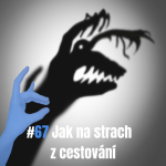 Obrázek epizody 67: Jak na strach z cestování