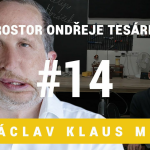 Obrázek epizody Prostor Ondřeje Tesárka #14 - Václav Klaus mladší