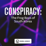Obrázek epizody CONSPIRACY: The Frog Boys of South Korea