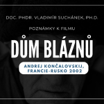 Obrázek epizody DŮM BLÁZNŮ - poznámky k filmu