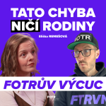 Obrázek epizody FOTRŮV VÝCUC z Vztah po dětech: proč se páry rozpadají a jak je zachránit | Eliška Remešová