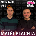Obrázek epizody SPIN TALK: MATĚJ PLACHTA - POKUD SE VYDÁME CESTOU PSANÍ, MÁME DVĚ MOŽNOSTI, MŮŽEME PSÁT O VĚCECH, KTERÝ ZNÁ ÚPLNĚ KAŽDEJ, ALE PÍŠEME ZPŮSOBEM, KTEREJ ZNÁME JEN MY NEBO MŮŽEME PSÁT O VĚCI, KTEROU ZNÁME JEN MY, ALE POCHOPÍ JI ÚPLNÄ