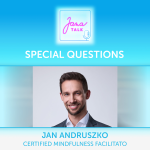 Obrázek epizody EN 17 SPECIAL QUESTIONS 🌿 Mindfulness Tips for Stress Relief & Focus | Jan Andruszko