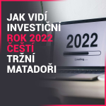 Obrázek epizody Jak vidí investiční rok 2022 čeští tržní matadoři: (Ne)bude to jen o Fedu