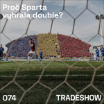 Obrázek epizody TRADESHOW podcast 074: Proč Sparta vyhrála double?