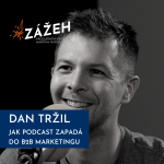 Obrázek epizody 52: Dan Tržil | Jak podcast zapadá do B2B marketingu