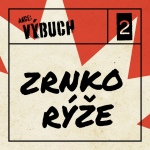 Obrázek epizody Akce: Výbuch: Druhý díl: Zrnko rýže