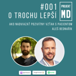 Obrázek epizody #001 Aleš Bednařík - Ako nadviazať pozivítny vzťah s pacientom