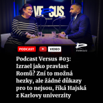Obrázek epizody Podcast Versus #03: Izrael jako pravlast Romů? Zní to možná hezky, ale žádné důkazy pro to nejsou, říká Hajská z Karlovy univerzity