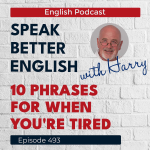 Obrázek epizody Speak Better English with Harry | Episode 493