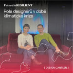 Obrázek epizody Future is RESILIENT: Role designérů v době klimatické krize