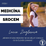 Obrázek epizody #1 Lucie Züglerová- "Během studia medicíny se dá dělat cokoliv, co si člověk zamane."