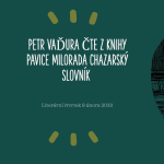 Obrázek epizody Petr Vaďura čte z knihy Pavice Milorada Chazarský slovník