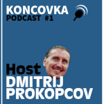 Obrázek epizody Dmitrij Prokopcov: Buď jsi dostal večeři, nebo jízdenku na vlak │Koncovka Podcast #1