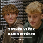 Obrázek epizody #34 Zbyněk Vlček a David Vitásek - Nechci mít nálepku TEN Z LOVE ISLANDU.