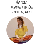 Obrázek epizody Jóga Podcast: O Orgánové józe a Jin józe se Silvií Kajanovou #40