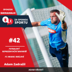 Obrázek epizody Za oponou sportu #42 - Adam Zadražil - Fotbalový reprezentační brankář FC Hradec Králové