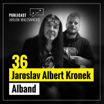 Obrázek epizody Publicast #36: Jaroslav Albert Kronek | Alband