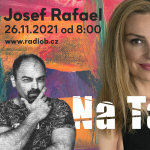 Obrázek epizody Radio B - Na Tahu - guest Josef Rafael 26. 11. 2021