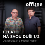 Obrázek epizody David Slezák a Michal Mašek: I zlato má svou duši 1/2