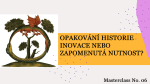 Obrázek epizody Masterclass 006 -Opakování historie - Inovace, nebo zapomenutá nutnost?