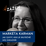 Obrázek epizody 43: Markéta Karman | Jak zjistit, kdo je skutečně můj zákazník