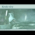 Obrázek epizody Mesiáš podle Matouše 43 - Krok víry - Bohuslav Wojnar (29.9.2013)