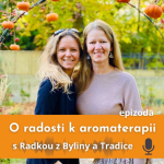 Obrázek epizody O radosti k aromaterapii s Radkou z Byliny a Tradice