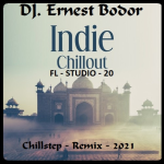 Obrázek epizody DJ. Ernest Bodor - FL Chillstep Indie Chillout Remix 2021