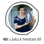 Obrázek epizody 40:Anna Mastníková o lásce k hmotám, očumování, kresbě různorodých těl a vlastní cestě k sebepřijetí