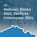 Obrázek epizody #46: Radovan: 2022: Stezka, 2024: Pacifická hřebenovka