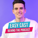 Obrázek epizody Behind the podcast - Easy Cast
