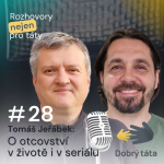 Obrázek epizody #28 O otcovství v životě i v seriálu - Tomáš Jeřábek