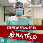 Obrázek epizody #7 - KOUZELNÍK SE SKALPELEM: Jakub Miletín