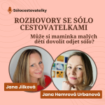 Obrázek epizody 12 - ROZHOVORY SE SÓLO CESTOVATELKAMI - Jana Hemrová Urbanová - Může si maminka malých dětí dovolit odjet sólo?